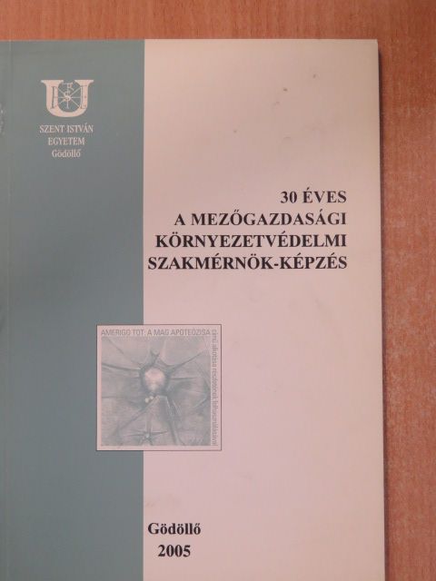 Baka Éva - 30 éves a mezőgazdasági környezetvédelmi szakmérnök-képzés [antikvár]