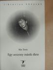Bán Teréz - Egy asszony másik élete [antikvár]