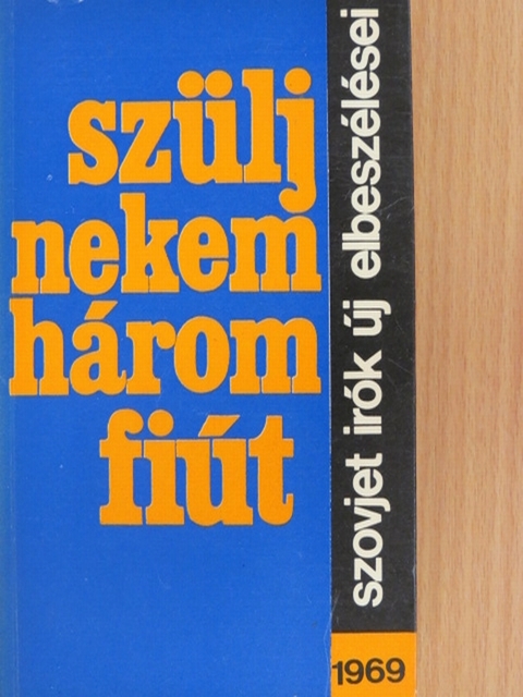 B. Belov - Szülj nekem három fiút [antikvár]