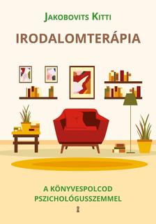Jakobovits Kitti - Irodalomterápia - A könyvespolcod pszichológusszemmel