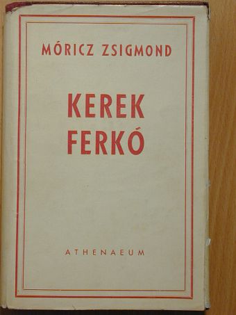 Móricz Zsigmond - Kerek Ferkó [antikvár]