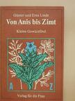 Erna Linde - Von Anis bis Zimt [antikvár]