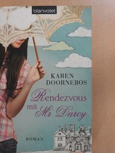 Karen Doornebos - Rendezvous mit Mr Darcy [antikvár]