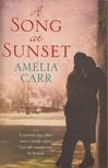 Amelia Carr - A Song at Sunset [antikvár]