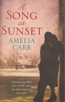 Amelia Carr - A Song at Sunset [antikvár]