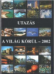 Utazás a világ körül - 2002 [antikvár]