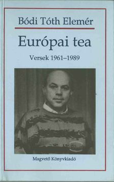 Bódi Tóth Elemér - Európai tea [antikvár]