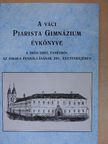 Dr. Nemes György - A váci Piarista Gimnázium Évkönyve a 2004/2005. tanévről [antikvár]