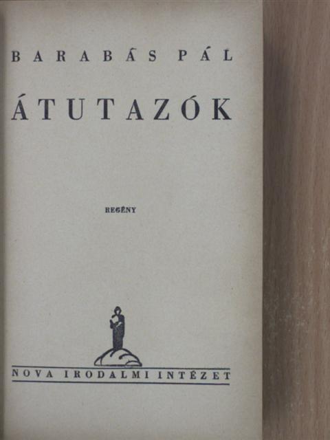 Barabás Pál - Átutazók [antikvár]