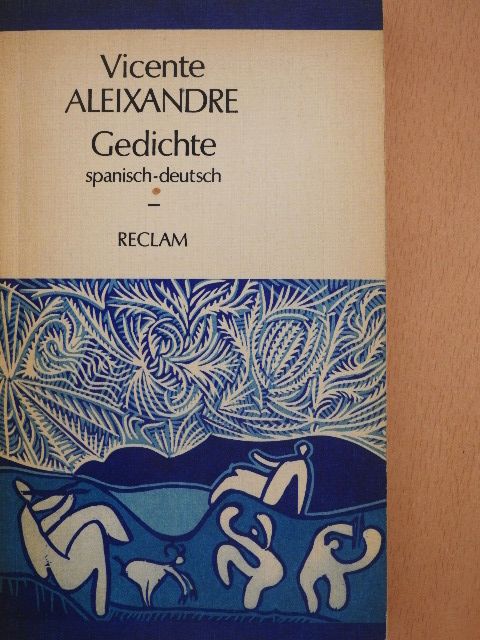 Vicente Aleixandre - Gedichte [antikvár]