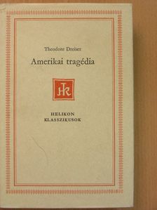 Theodore Dreiser - Amerikai tragédia [antikvár]