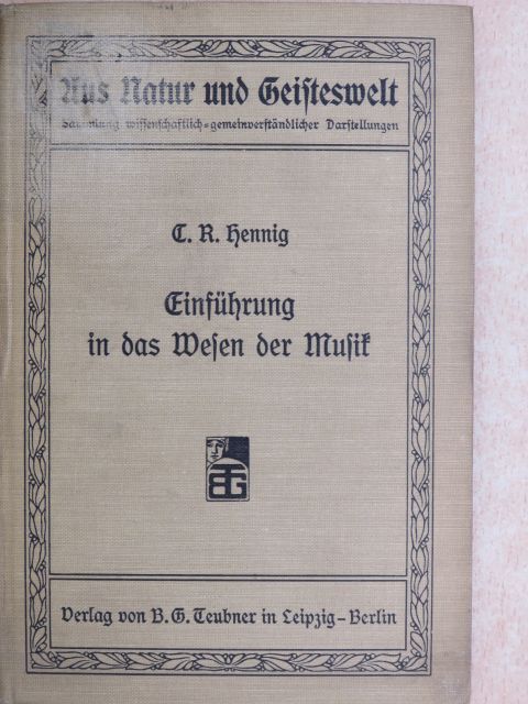C. R. Hennig - Einführung in das Wesen der Musik (gótbetűs)(Dr. Castiglione László könyvtárából) [antikvár]
