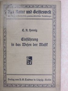 C. R. Hennig - Einführung in das Wesen der Musik (gótbetűs)(Dr. Castiglione László könyvtárából) [antikvár]