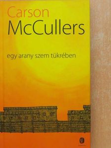 Carson McCullers - Egy arany szem tükrében [antikvár]