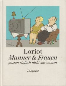 LORIOT - Männer & Frauen passen einfach nicht zusammen [antikvár]