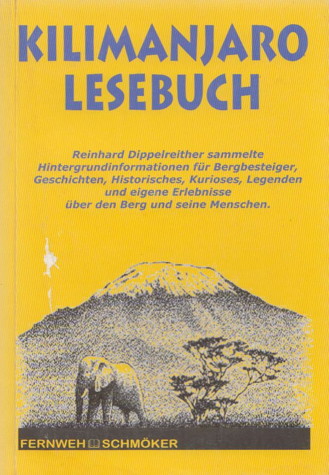 Reinhard Dippelreither - Kilimanjaro Lesebuch [antikvár]