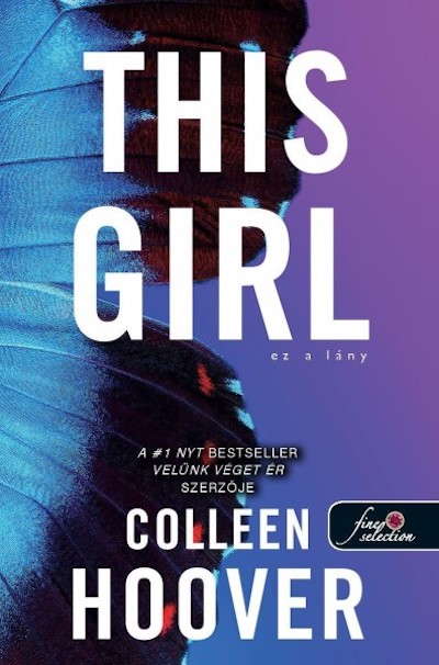 Colleen Hoover - This Girl - Ez a lány (Szívcsapás 3.)