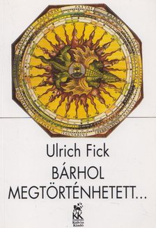 Bárhol megtörténhetett... [antikvár]
