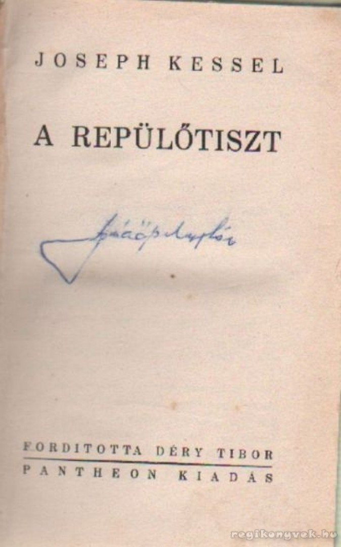 Kessel, Joseph - A repülőtiszt [antikvár]