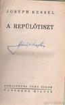 Kessel, Joseph - A repülőtiszt [antikvár]