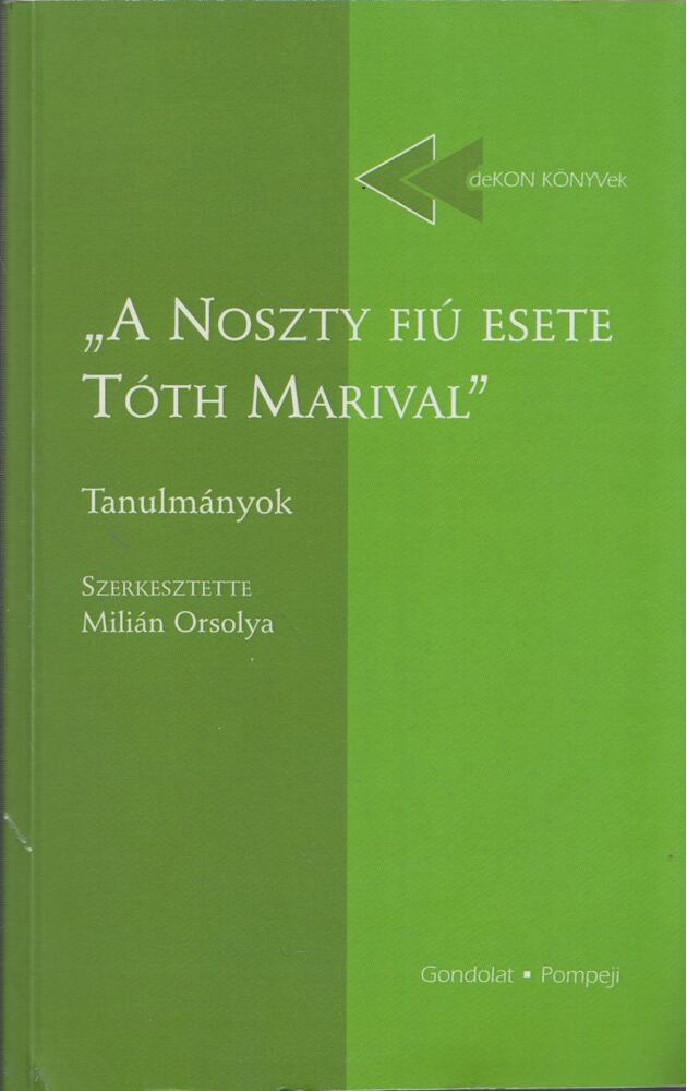 Milián Orsolya - "A Noszty fiú esete Tóth Marival" - Tanulmányok [antikvár]