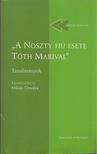 Milián Orsolya - "A Noszty fiú esete Tóth Marival" - Tanulmányok [antikvár]