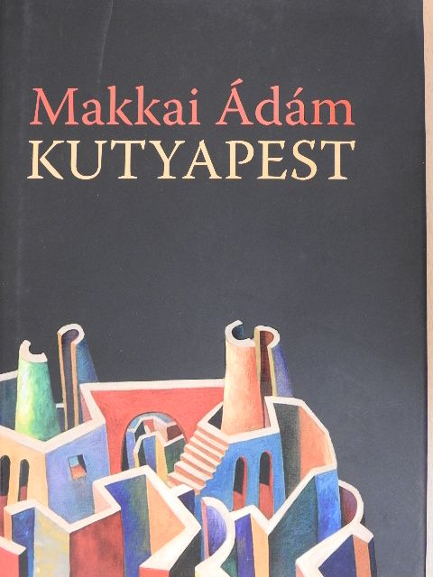 Makkai Ádám - Kutyapest [antikvár]