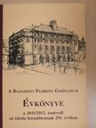 Molnár Lehel - A Budapesti Piarista Gimnázium Évkönyve a 2011/2012. tanévről az iskola fennállásának 295. évében [antikvár]