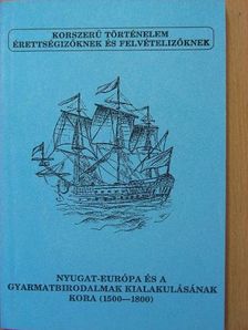 Nyáry Gábor - Nyugat-Európa és a gyarmatbirodalmak kialakulásának kora (1500-1800) [antikvár]