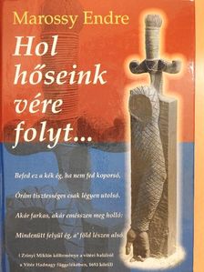 Dr. Marossy Endre - Hol hőseink vére folyt... [antikvár]