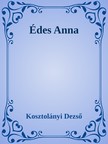 Kosztolányi Dezső - Édes Anna [eKönyv: epub, mobi]