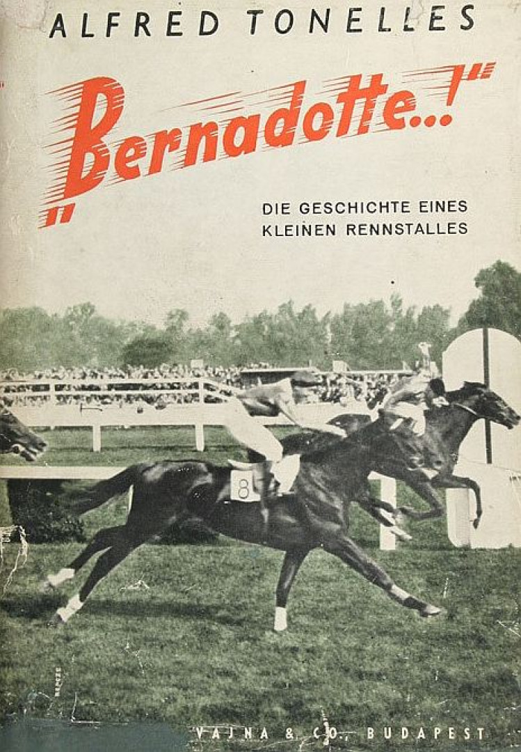 Horthy Jenő, Tonelles, Alfred, Eugen von Horthy - "Bernadotte!..." [antikvár]