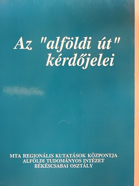 Berényi István - Az "alföldi út" kérdőjelei [antikvár]