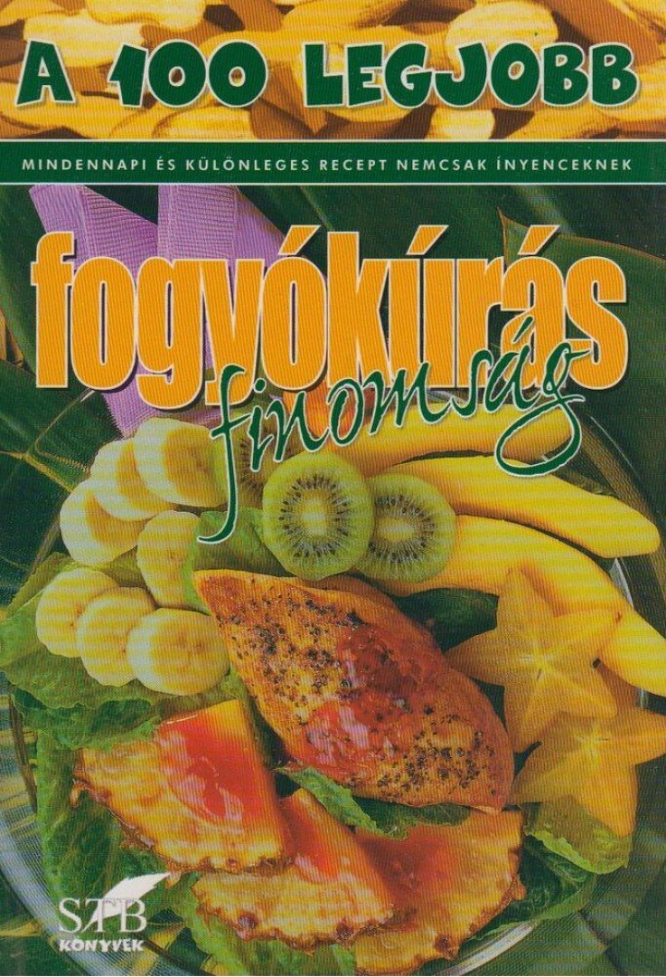 Lurz Gerda - A 100 legjobb fogyókúrás finomság [antikvár]