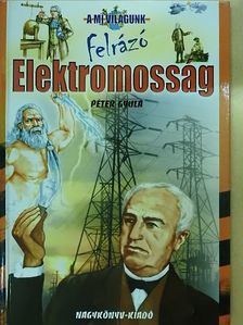 Péter Gyula - Felrázó Elektromosság [antikvár]