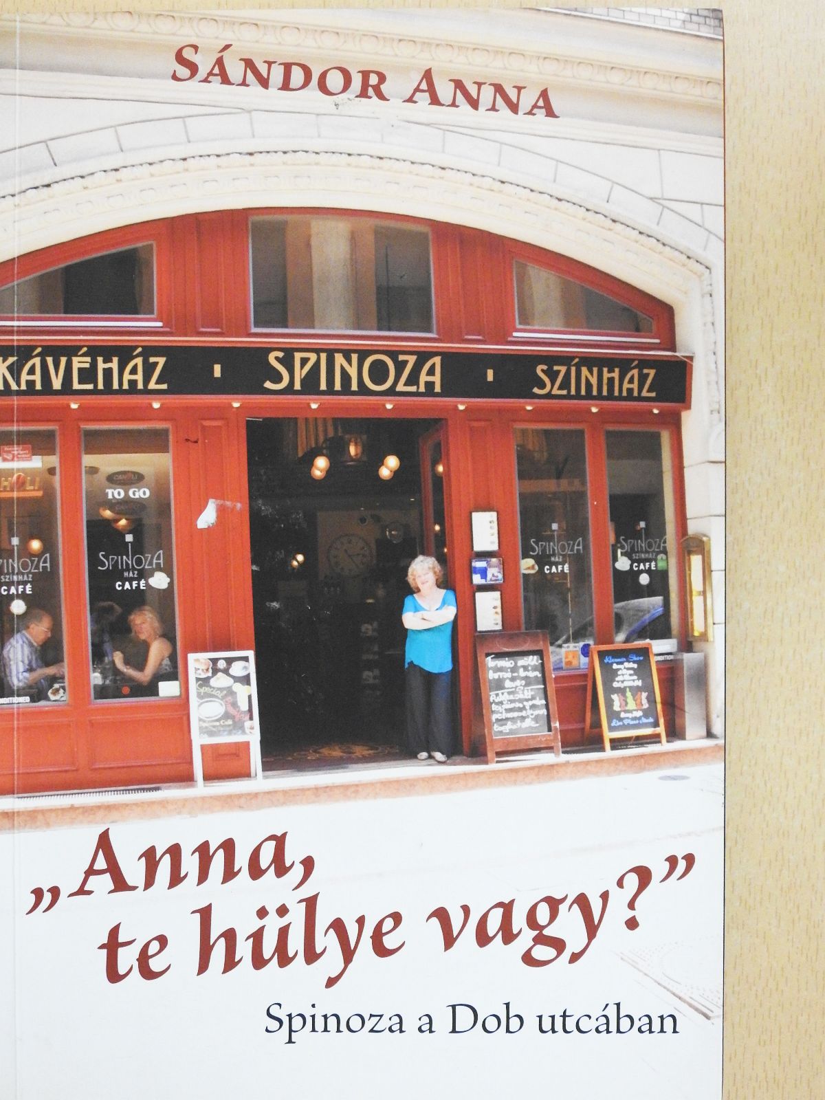 Sándor Anna - "Anna, te hülye vagy?" (dedikált példány) [antikvár]