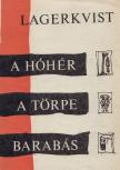 Pär Lagerkvist - A hóhér / A törpe / Barabás [antikvár]