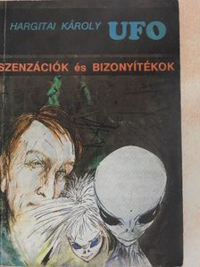 Hargitai Károly - UFO szenzációk és bizonyítékok [antikvár]