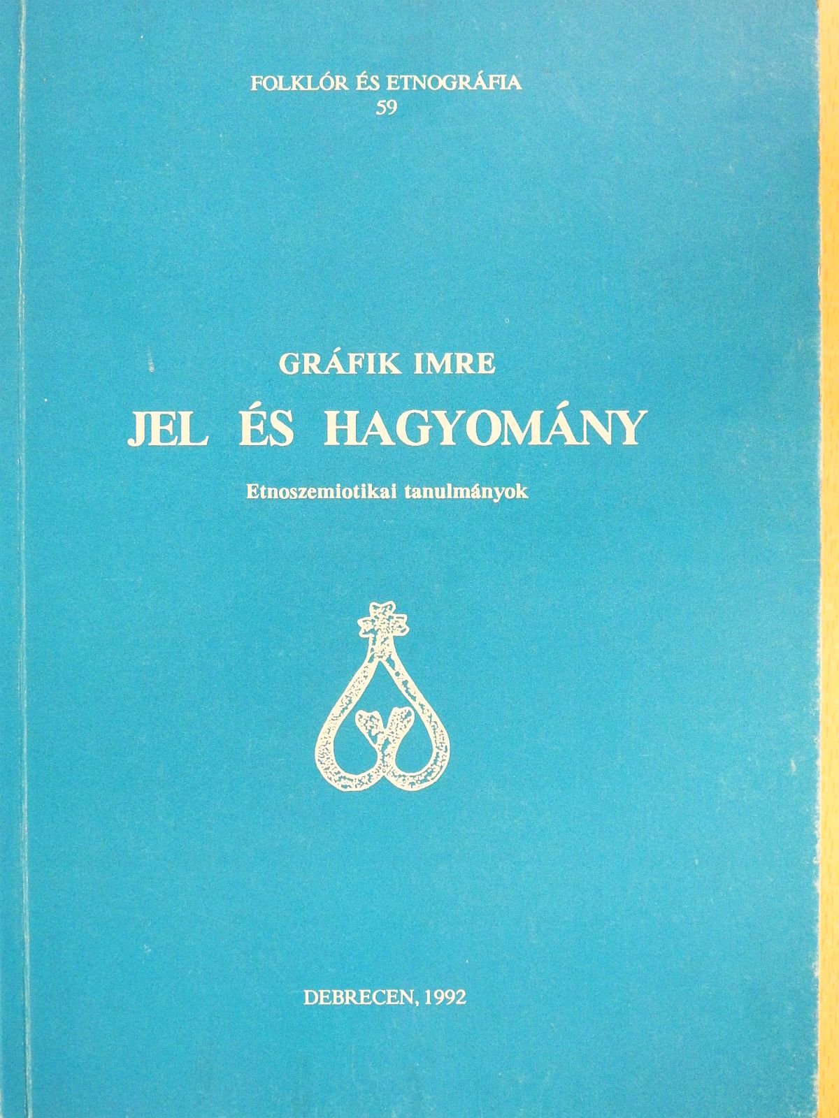 Gráfik Imre - Jel és hagyomány (dedikált példány) [antikvár]