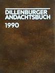 Dieter Boddenberg - Dillenburger Andachtsbuch 1990 [antikvár]