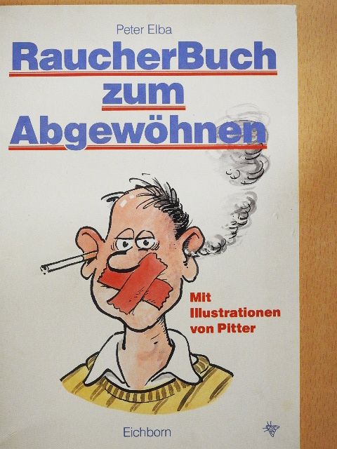Peter Elba - Raucher-Buch zum Abgewöhnen [antikvár]