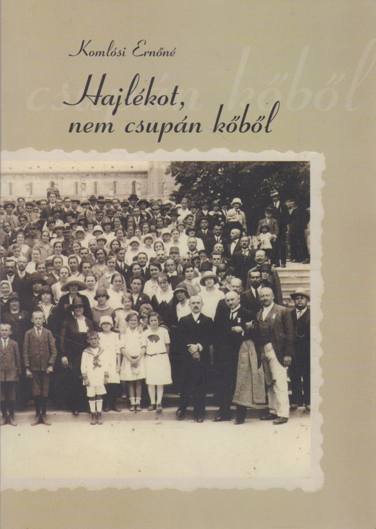 Komlósi Ernőné - Hajlékot, nem csupán kőből [antikvár]
