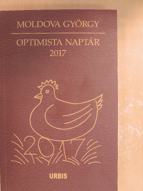 Moldova György - Optimista naptár 2017 [antikvár]