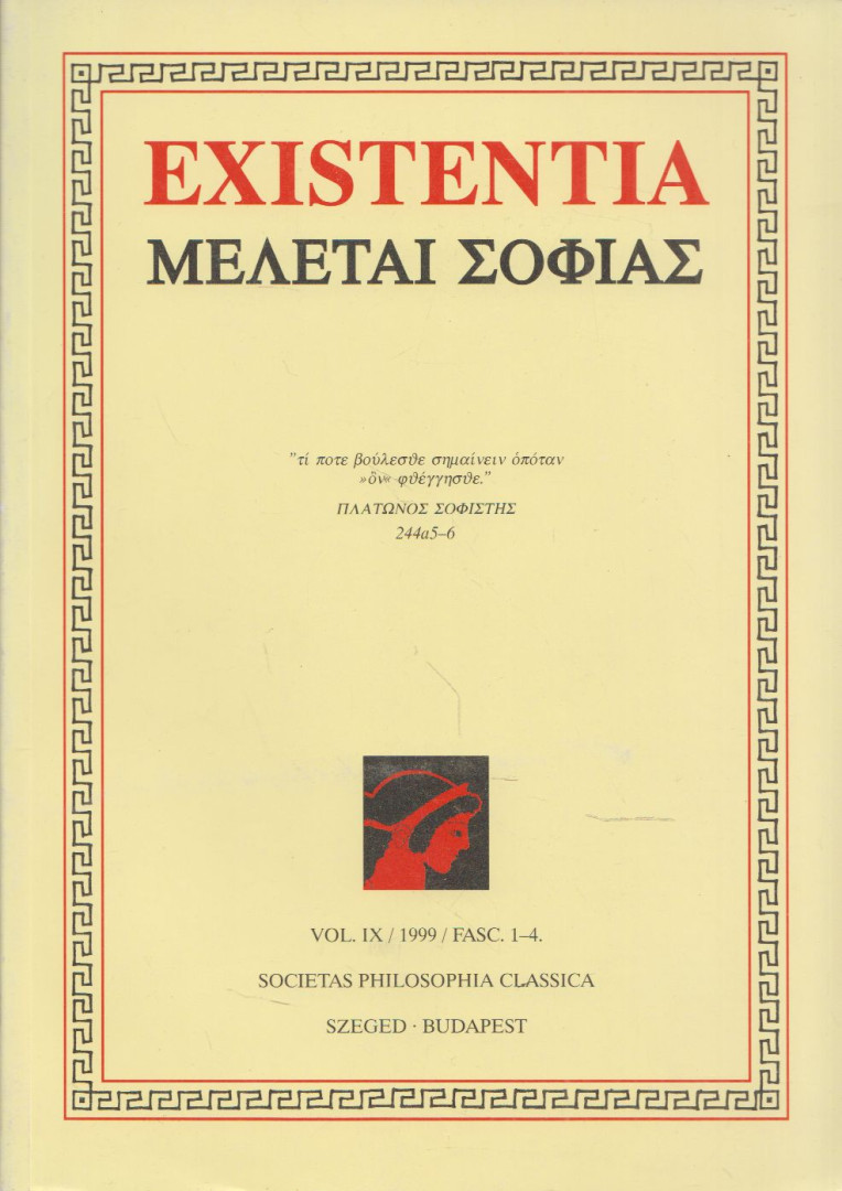 Ferge Gábor - Existentia ΜΕΛΕΤΑΙ ΣΟΦΙΑΣ  Vol. IX / 1999 / Fasc. 1-4 [antikvár]