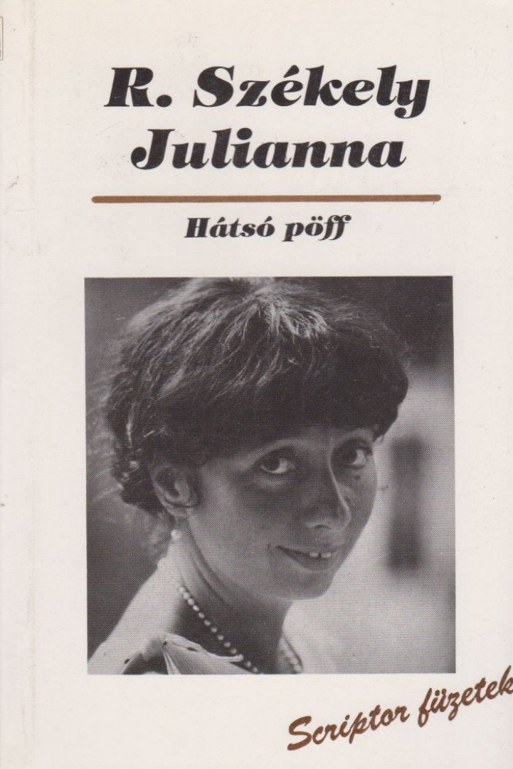 R. Székely Julianna - Hátsó pöff [antikvár]