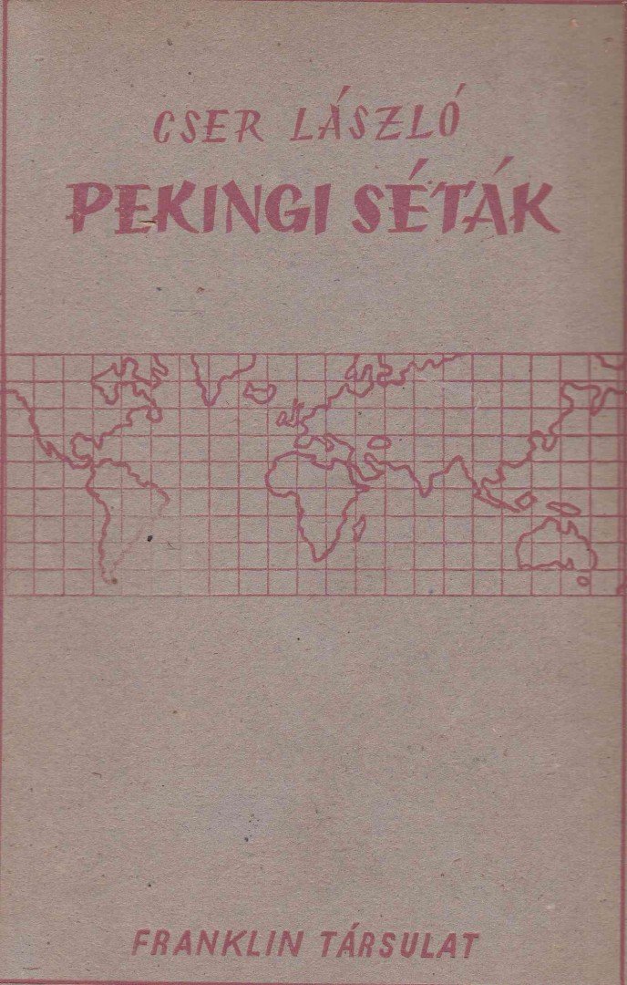 Cser László - Pekingi séták [antikvár]
