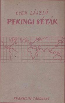 Cser László - Pekingi séták [antikvár]