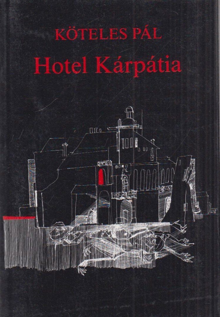 Köteles Pál - Hotel Kárpátia [antikvár]