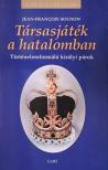 Jean-Francois Solnon - Társasjáték a hatalomban