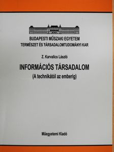 Z. Karvalics László - Információs társadalom (dedikált példány) [antikvár]